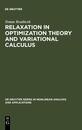 Relaxation in Optimization Theory and Variational Calculus (De Gruyter Series in Nonlinear Analysis and Applications 4)