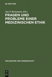 Fragen Und Probleme Einer Medizinischen Ethik (Philosophie Und Wissenschaft 10)