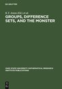 Groups Difference Sets and the Monster: Proceedings of a Special Research Quarter at the Ohio State University Spring 1993 (Ohio State University Mathematical Research Institute Publications 4)