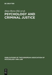 Psychology and Criminal Justice: International Review of Theory and Practice (Publications of the European Association of Psychology and Law)