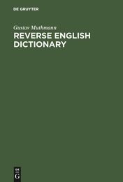 Reverse English Dictionary: Based on Phonological and Morphological Principles (Topics in English Linguistics 29)