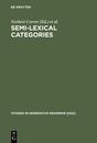 Semi-Lexical Categories: The Function of Content Words and the Content of Function Words (Studies in Generative Grammar 41)