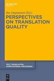 Perspectives on Translation Quality (Text Translation Computational Processing 9)