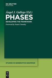 Phases: Developing the Framework (Studies in Generative Grammar 109)