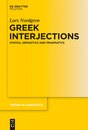 Greek Interjections: Syntax Semantics and Pragmatics (Trends in Linguistics: Studies and Monographs 273)