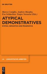 Atypical Demonstratives: Syntax Semantics and Pragmatics (Linguistische Arbeiten 568)