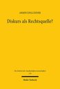 Diskurs Als Rechtsquelle?: Zur Kritik Der Diskurstheorie Des Rechts (Die Einheit Der Gesellschaftswissenschaften)