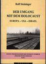 Der Umgang mit dem Holocaust nach 1945. Europa - USA - Israel