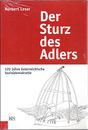 Der Sturz des Adlers: 120 Jahre oesterreichische Sozialdemokratie