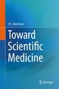 Toward Scientific Medicine