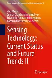 Sensing Technology: Current Status and Future Trends II (Smart Sensors Measurement and Instrumentation 8)