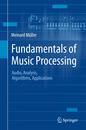 Fundamentals of Music Processing: Audio Analysis Algorithms Applications