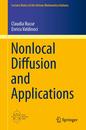 Nonlocal Diffusion and Applications (Lecture Notes of the Unione Matematica Italiana)