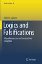 Logics and Falsifications: A New Perspective on Constructivist Semantics (Trends in Logic)