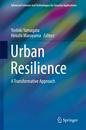 Urban Resilience: A Transformative Approach (Advanced Sciences and Technologies for Security Applications)