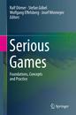 Serious Games: Foundations Concepts and Practice