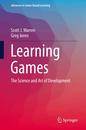 Learning Games: The Science and Art of Development (Advances in Game-Based Learning)