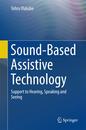 Sound-Based Assistive Technology: Support to Hearing Speaking and Seeing