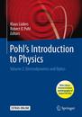 Pohl's Introduction to Physics: Volume 2: Electrodynamics and Optics