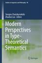 Modern Perspectives in Type-Theoretical Semantics (Studies in Linguistics and Philosophy 98)