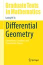 Differential Geometry: Connections Curvature and Characteristic Classes (Graduate Texts in Mathematics 275)
