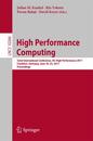 High Performance Computing: 32nd International Conference ISC High Performance 2017 Frankfurt Germany June 18?22 2017 Proceedings (Theoretical Computer Science and General Issues)