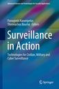 Surveillance in Action: Technologies for Civilian Military and Cyber Surveillance (Advanced Sciences and Technologies for Security Applications)