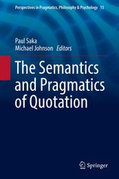 The Semantics and Pragmatics of Quotation (Perspectives in Pragmatics Philosophy & Psychology 15)