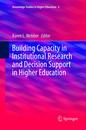 Building Capacity in Institutional Research and Decision Support in Higher Education (Knowledge Studies in Higher Education)