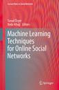 Machine Learning Techniques for Online Social Networks (Lecture Notes in Social Networks)