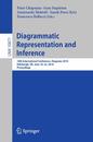 Diagrammatic Representation and Inference: 10th International Conference Diagrams 2018 Edinburgh UK June 18-22 2018 Proceedings (Lecture Notes in Computer Science 10871)