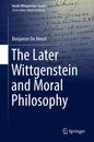 The Later Wittgenstein and Moral Philosophy (Nordic Wittgenstein Studies 4)