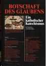 Botschaft des Glaubens. Ein katholischer Katechismus