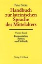 Handbuch zur lateinischen Sprache des Mittelalters. Formenlehre Syntax und Stilistik