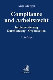 Compliance und Arbeitsrecht: Implementierung Durchsetzung Organisation