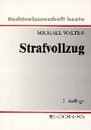 Strafvollzug (Rechtswissenschaft heute)