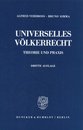 Universelles Voelkerrecht. Theorie und Praxis