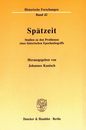 Spaetzeit. Studien zu den Problemen eines historischen Epochenbegriffs