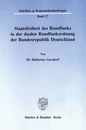Staatsfreiheit Des Rundfunks in Der Dualen Rundfunkordnung Der Bundesrepublik Deutschland (Schriften Zu Kommunikationsfragen)