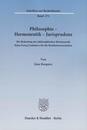 Philosophie - Hermeneutik - Jurisprudenz: Die Bedeutung Der Philosophischen Hermeneutik Hans-georg Gadamers Fur Die Rechtswissenschaften (Schriften Zur Rechtstheorie 271)