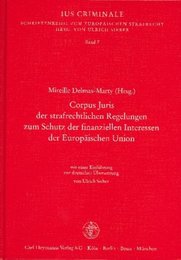 Corpus Juris der strafrechtlichen Regelungen zum Schutz der finanziellen Interessen der Europaischen Union