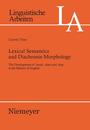 Lexical Semantics and Diachronic Morphology: The Development of -hood -dom and -ship in the History of English (Linguistische Arbeiten 527)