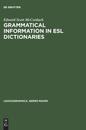 Grammatical Information in Esl Dictionaries (Lexicographica Series Maior 48)