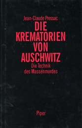 Die Krematorien von Auschwitz. Die Technik des Massenmordes