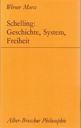 Schelling Geschichte System Freiheit.