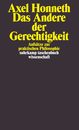 Das Andere der Gerechtigkeit. Aufsaetze zur praktischen Philosophie.