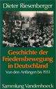 Geschichte der Friedensbewegung in Deutschland. Von den Anfaengen bis 1933