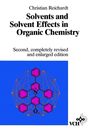 Solvents and Solvent Effects in Organic Chemistry