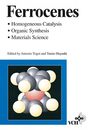Ferrocenes: Homogeneous Catalysis Organic Synthesis Materials Science