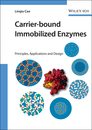 Carrier-bound Immobilized Enzymes: Principles Application and Design